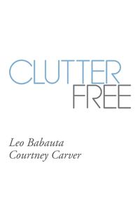 Cover image for Clutter Free
