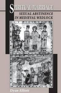 Cover image for Spiritual Marriage: Sexual Abstinence in Medieval Wedlock