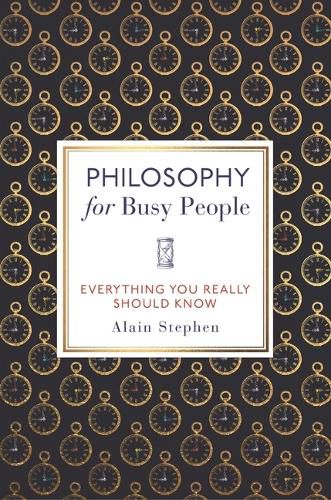 Cover image for Philosophy for Busy People: Everything You Really Should Know