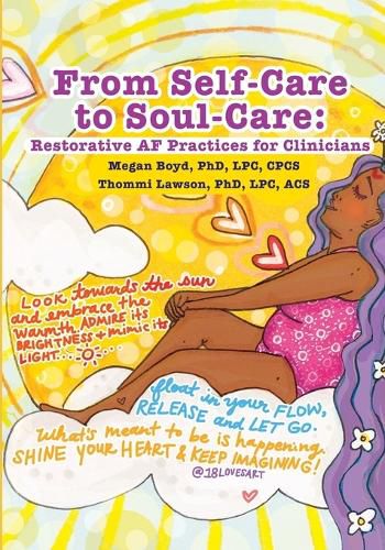 Cover image for From Self-Care to Soul-Care: Restorative AF Practices for Clinicians