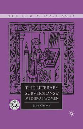 Cover image for The Literary Subversions of Medieval Women