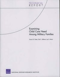 Cover image for Examining Child Care Need Among Military Families