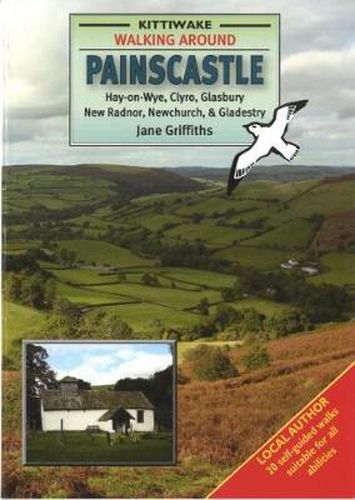 Cover image for Walking Around Painscastle: Hay-on-Wye, Clyro, Glasbury, New Radnor, Newchurch & Gladestry