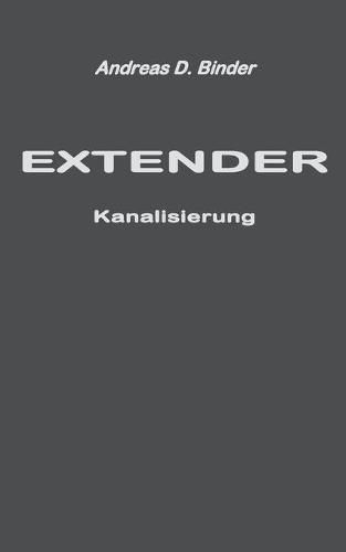 Cover image for Extender: Kanalisierung