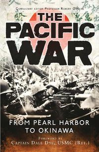 Cover image for The Pacific War: From Pearl Harbor to Okinawa