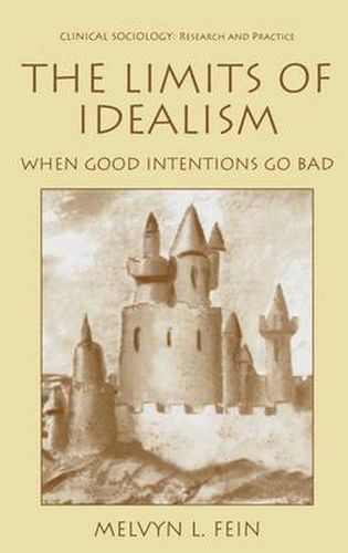 Cover image for The Limits of Idealism: When Good Intentions Go Bad