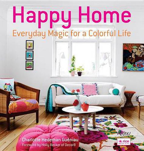 Cover image for Happy Home: Everyday Magic for a Colorful Life