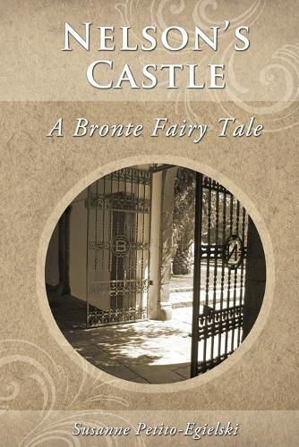 Cover image for Nelson's Castle: A Bronte Fairy Tale