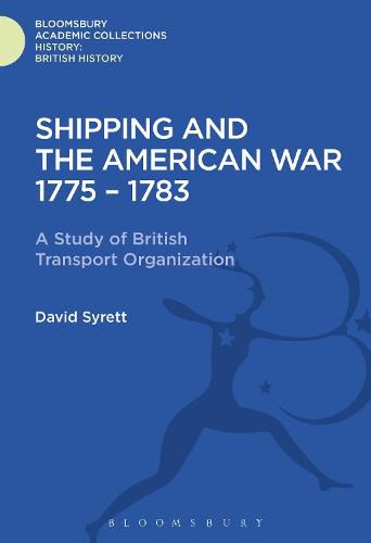 Shipping and the American War 1775-83: A Study of British Transport Organization