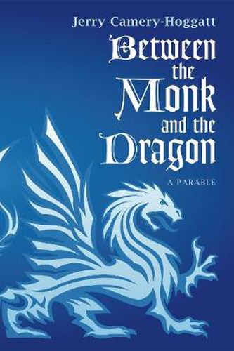 Cover image for Between the Monk and the Dragon: A Parable