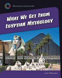 Cover image for What We Get from Eqyptian Mythology