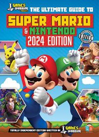 Cover image for Super Mario and Nintendo Ultimate Guide by GamesWarrior 2024 Edition