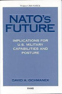 Cover image for NATO's Future: Implications for U.S. Military Capabilities and Posture