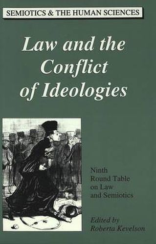 Cover image for Law and the Conflict of Ideologies: Ninth Round Table on Law and Semiotics