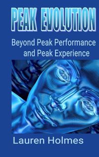 Cover image for Peak Evolution: Beyond Peak Performance and Peak Experience