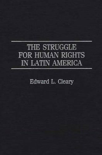 Cover image for The Struggle for Human Rights in Latin America