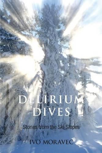 Cover image for Delirium Dives: Stories from the Ski Slopes