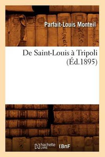 Cover image for de Saint-Louis A Tripoli (Ed.1895)