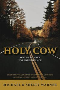 Cover image for HOLY COW: YOU WERE BORN FOR SIGNIFICANCE