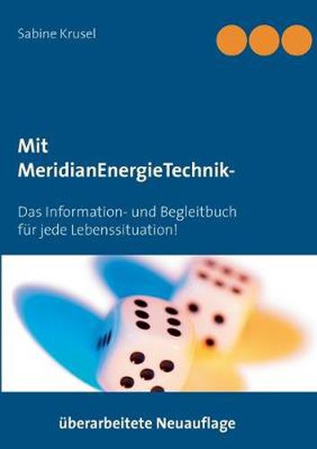 Cover image for Mit MeridianEnergieTechnik - Erfolgreich beklopft!: Das Information- und Begleitbuch fur jede Lebenssituation!