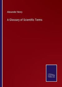 Cover image for A Glossary of Scientific Terms