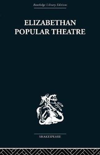 Cover image for Elizabethan Popular Theatre: Plays in Performance