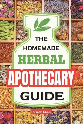 Cover image for The Homemade Herbal Apothecary Guide