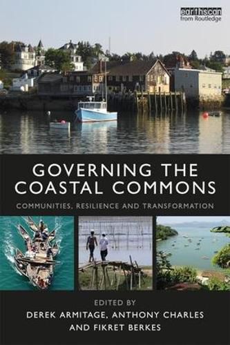 Cover image for Governing the Coastal Commons: Communities, Resilience and Transformation