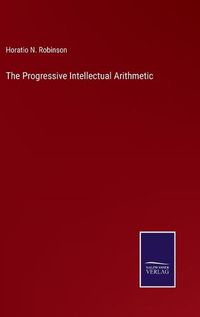 Cover image for The Progressive Intellectual Arithmetic