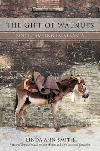 Cover image for The Gift of Walnuts: Boot Camping in Albania