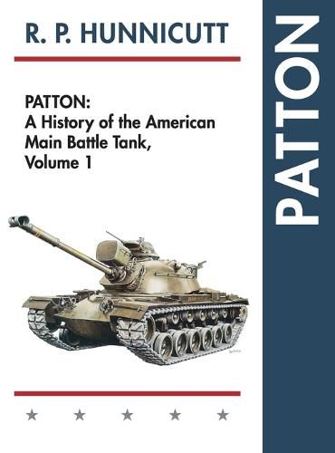 Cover image for Patton: A History of the American Main Battle Tank