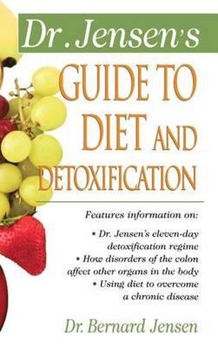 Cover image for Dr. Jensen's Guide to Diet and Detoxification