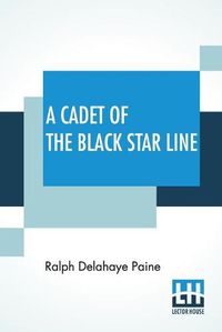 Cover image for A Cadet Of The Black Star Line