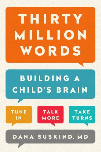 Cover image for Thirty Million Words: Building a Child's Brain