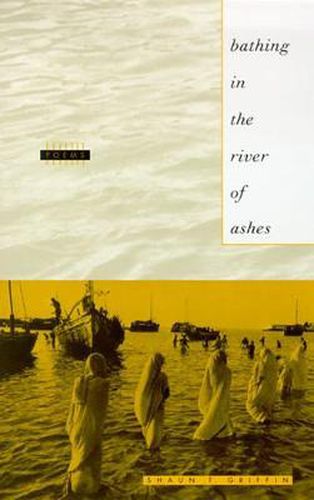 Cover image for Bathing in the River of Ashes: Poems