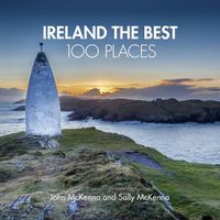 Cover image for Ireland The Best 100 Places: Extraordinary Places and Where Best to Walk, Eat and Sleep