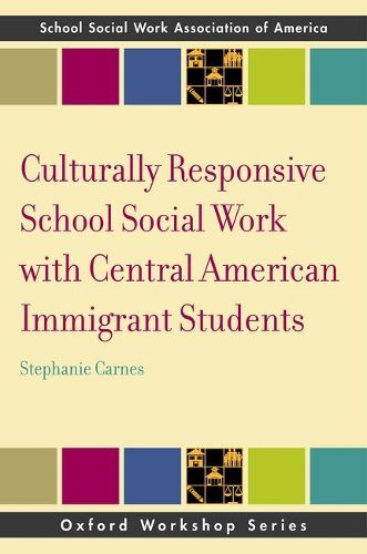 Cover image for Culturally Responsive School Social Work with Central American Immigrant Students