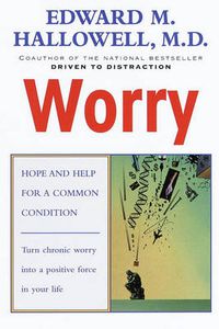 Cover image for Worry: Hope and Help for a Common Condition