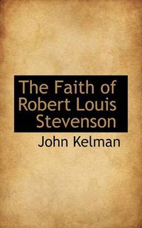 Cover image for The Faith of Robert Louis Stevenson