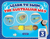 Cover image for Learn To Swim The Australian Way Level 3: Intermediate