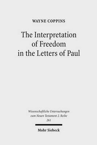 Cover image for The Interpretation of Freedom in the Letters of Paul: With Special Reference to the 'German' Tradition