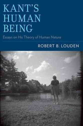 Cover image for Kant's Human Being: Essays on His Theory of Human Nature