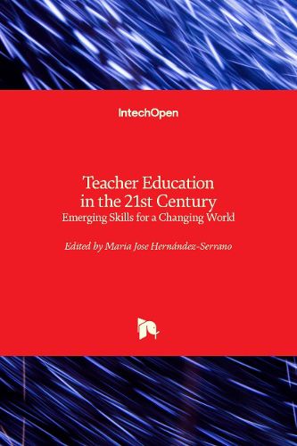 Teacher Education in the 21st Century: Emerging Skills for a Changing World