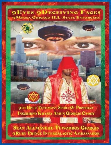Cover image for Amharic 9 Eyes 9 Deceiving Faces the 9th Hour Testimony of Krassa Amun M Caddy: 9 Mecca Chicago the Warth of Qaddisin and the Angelic Wars