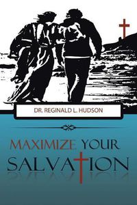 Cover image for Maximize Your Salvation