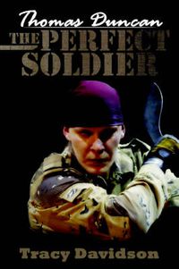 Cover image for Thomas Duncan: The Perfect Soldier