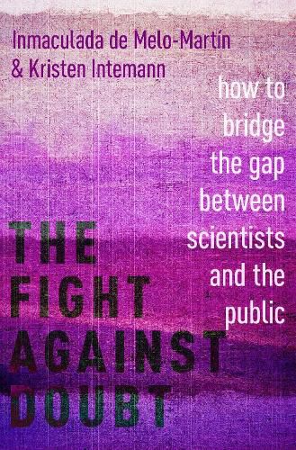 Cover image for The Fight Against Doubt: How to Bridge the Gap Between Scientists and the Public