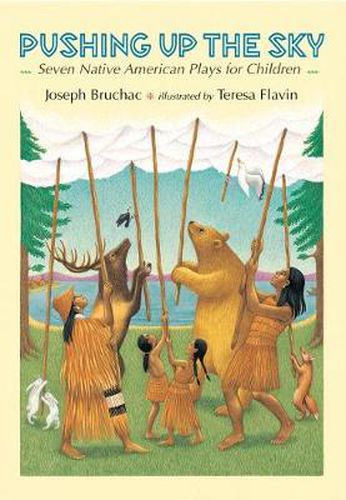 Pushing up the Sky: Seven Native American Plays for Children