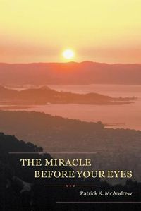 Cover image for The Miracle Before Your Eyes