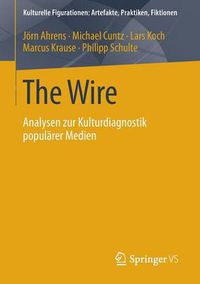 Cover image for The Wire: Analysen Zur Kulturdiagnostik Popularer Medien